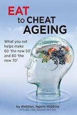 Eat To Cheat Ageing