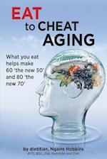 Eat To Cheat Aging
