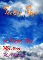 Seeking Skye - A Poppa Roy Mystery