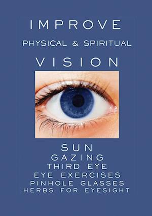 Improve Physical and Spiritual Vision