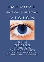 Improve Physical and Spiritual Vision