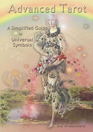 Advanced Tarot: A Simplified Guide to Universal Symbols