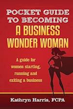 Pocket Guide to Becoming a Business Wonderwoman