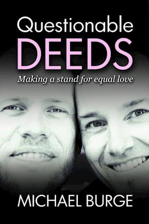 Questionable Deeds : Making a stand for equal love