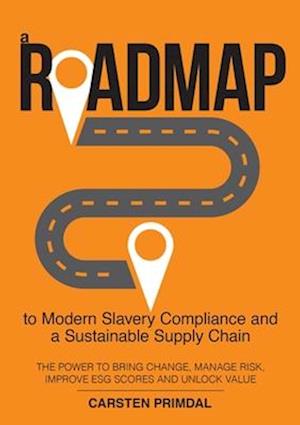 Roadmap to Modern Slavery Compliance and a Sustainable Supply Chain