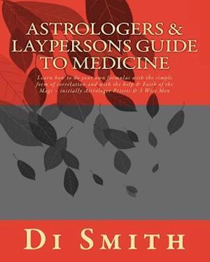 Astrologers & Laypersons Guide to Medicine