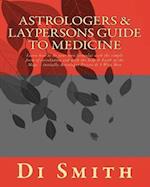 Astrologers & Laypersons Guide to Medicine