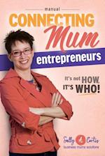 Connecting Mum Entrepreneurs Manual