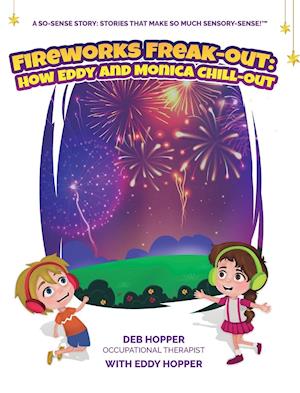 Fireworks Freak-Out: : How Eddy and Monica Chill-Out