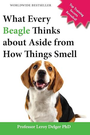 What Every Beagle Thinks about Aside from How Things Smell (Blank Inside/Novelty Book)