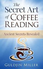 The Secret Art of Coffee Reading