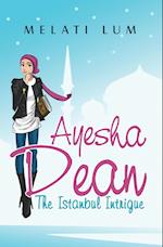 Ayesha Dean- The Istanbul Intrigue