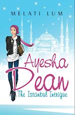 Ayesha Dean - The Istanbul Intrigue