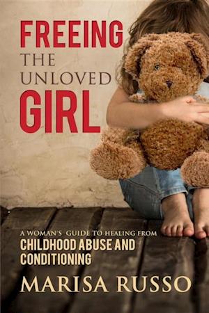 Freeing The Unloved Girl