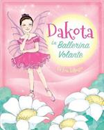 Dakota, La Ballerina Volante