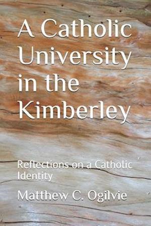 A Catholic University in the Kimberley