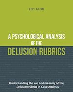 A Psychological Analysis of the Delusion Rubrics