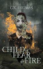 Child of Fear and Fire 