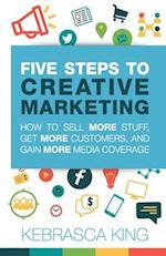 Five Steps to Creative Marketing