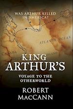 King Arthur's Voyage to the Otherworld