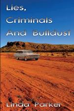 Lies Criminals And Bulldust 