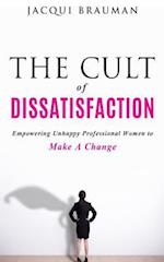 The Cult of Dissatisfaction