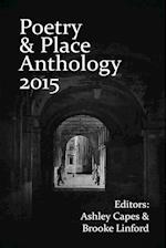 Poetry & Place Anthology 2015