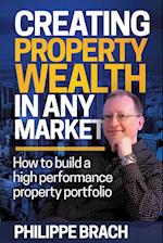 Creating Property Wealth in Any Market