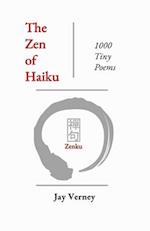 The Zen of Haiku: 1000 Tiny Poems 