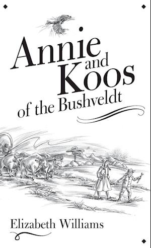 Annie and Koos of the Bushveldt