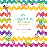 My Crazy Kids and the Things they Say 