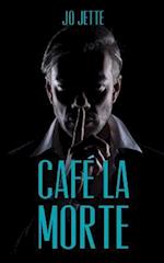 Cafe La Morte