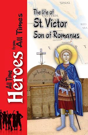 The Life of Saint Victor Son of Romanus