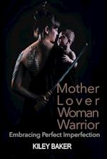 Mother Lover Woman Warrior