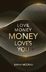 Love Money, Money Loves You