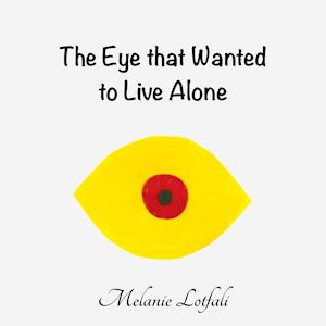 The Eye that Wanted to Live Alone