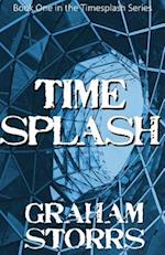 Timesplash: Book 1 of the Timesplash Series 