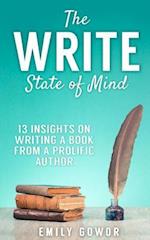 The Write State of Mind: 13 Insights On Writing A Book From A Prolific Author 