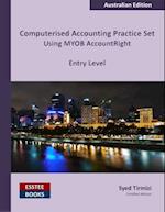 Computerised Accounting Practice Set Using Myob Accountright - Entry Level