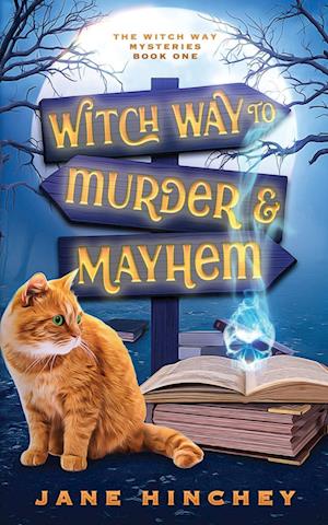 Witch Way to Murder & Mayhem