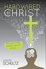 Hardwired to Christ