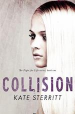 Collision (the Fight for Life Series Book 1)