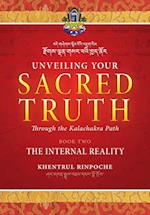 Unveiling Your Sacred Truth through the Kalachakra Path, Book Two: The Internal Reality