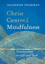 Christ-Centred Mindfulness: Connection to Self and God 