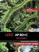 LEED AP BD+C V4 Exam Complete Study Guide (Building Design & Construction)