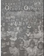 The Ochberg Orphans and the Horrors from Whence They Came - Volume Two