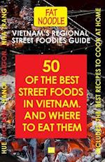 Vietnam's Regional Street Foodies Guide