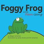 Foggy Frog and the Pain Gang