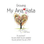 Growing My Ana Hata