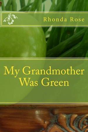 My Grandmother Was Green